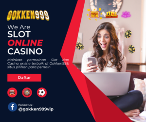 Gokken999 Slot Online Gacor